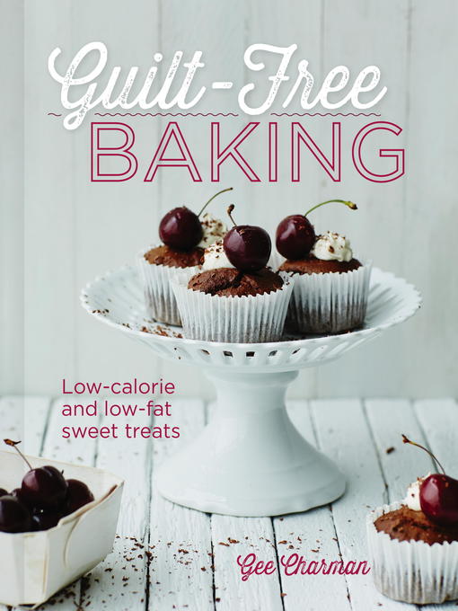 Title details for Guilt-Free Baking by Gee Charman - Available